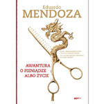 Fragment powieści „Awantura o pieniądze albo życie” Eduarda Mendozy