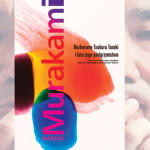 „Bezbarwny Tsukuru Tazaki i lata jego pielgrzymstwa” – nowa powieść Harukiego Murakamiego już 6 listopada w Polsce