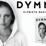 „Dymna” – biografia aktorki autorstwa Elżbiety Baniewicz pod patronatem Booklips.pl