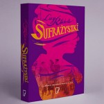 Premierowy rozdział powieści kryminalnej „Sufrażystki” Lucy Ribchester