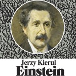 Wygraj egzemplarze biografii Alberta Einsteina autorstwa Jerzego Kierula [ZAKOŃCZONY]
