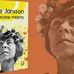 Tove Jansson o raju emerytów na Florydzie: „Słoneczne miasto” po raz pierwszy w polskim przekładzie