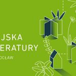 10 polskich sław czytać będzie fragmenty książek podczas 6. edycji Europejskiej Nocy Literatury we Wrocławiu