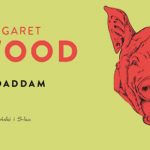 Premierowy fragment powieści „MaddAddam” Margaret Atwood