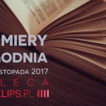 13-19 listopada 2017 ? najciekawsze premiery tygodnia poleca Booklips.pl