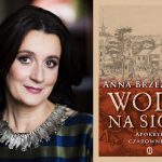 „Woda na sicie” Anny Brzezińskiej ? nowa książka autorki monumentalnych „Córek Wawelu” zapowiedziana na wrzesień