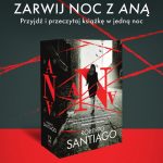 Zarwij noc z „Aną” ? przedpremierowe czytanie thrillera Roberta Santiago w warszawskiej kluboksięgarni Tarabuk