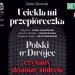 Inscenizowane czytanie dramatu „Uciekła mi przepióreczka” Żeromskiego w Teatrze Polskim i radiowej Dwójce
