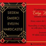 Dom zbrodni i więzienie dla dusz – recenzja książki „Siedem śmierci Evelyn Hardcastle” Stuarta Turtona