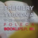 19-25 sierpnia 2019 ? najciekawsze premiery tygodnia poleca Booklips.pl