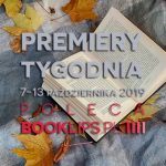 7-13 października 2019 ? najciekawsze premiery tygodnia poleca Booklips.pl