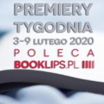 3-9 lutego 2020 ? najciekawsze premiery tygodnia poleca Booklips.pl
