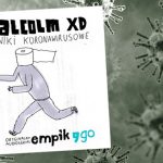 Koronawirus oczami Malcolma XD. Serial audio napisany przez autora pasty „Mój stary to fanatyk wędkarstwa” dostępny w Empik Go