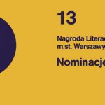 Poznaliśmy nominacje do 13. Nagrody Literackiej m.st. Warszawy
