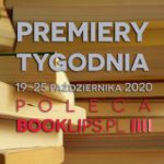 19-25 października 2020 – najciekawsze premiery tygodnia poleca Booklips.pl
