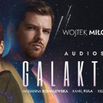 Wojtek Miłoszewski scenarzystą audioserialu science fiction zatytułowanego „Galaktyka”