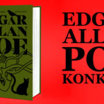 Wygraj przed premierą egzemplarze książki „Opowiadania prawie wszystkie” Edgara Allana Poego [ZAKOŃCZONY]