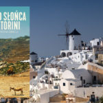 Dionisios Sturis wraca z kolejnym reportażem o Grecji. Przeczytaj fragment „Zachodu słońca na Santorini”