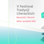 Muzeum Pana Tadeusza we Wrocławiu zaprasza na V Festiwal Tradycji Literackich