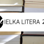 Zapowiedzi wydawnictwa Wielka Litera na pierwsze półrocze 2022 roku