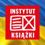 Instytut Książki przygotował wsparcie dla ukraińskich tłumaczy i przekazuje bibliotekom książki w języku ukraińskim