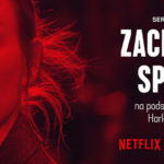 Netflix ogłosił datę premiery polskiego serialu „Zachowaj spokój” na podstawie powieści Harlana Cobena. Zobacz nowy zwiastun
