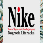Nominacje do Nagrody Literackiej Nike 2022. W dwudziestce m.in. Stasiuk, Płaza, Tymański, Domosławski i Ciarkowska