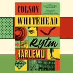 Nowa powieść autora „Kolei podziemnej” trafiła do księgarń. Przeczytaj fragment „Rytmu Harlemu” Colsona Whiteheada