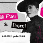 Duet The Pau i Bajzel zaśpiewa Konopnicką. Będzie koncert, z którego powstanie płyta winylowa