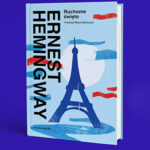 Podróż w przeszłość do Paryża lat 20. XX wieku. Przeczytaj przedpremierowo fragment nowego przekładu „Ruchomego święta” Ernesta Hemingwaya