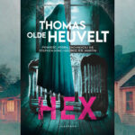Ujarzmić klątwę – recenzja książki „Hex” Thomasa Oldego Heuvelta