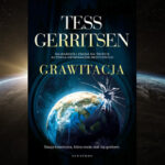 Na ISS nikt nie usłyszy twojego krzyku – recenzja książki „Grawitacja” Tess Gerritsen