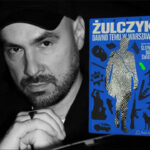 Jakub Żulczyk napisał kontynuację „Ślepnąc od świateł”! Premiera „Dawno temu w Warszawie” zapowiedziana na październik