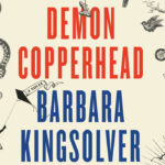 Dickensowski klasyk przeniesiony w realia Appalachów. Przeczytaj pierwszy rozdział nagrodzonej Pulitzerem powieści „Demon Copperhead” Barbary Kingsolver