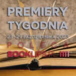 23-29 października 2023 – najciekawsze premiery tygodnia poleca Booklips.pl