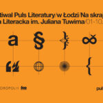 Łódź znajdzie się „Na skraju utopii”. 1 grudnia rozpoczyna się XVII edycja festiwalu Puls Literatury
