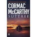 Fragment powieści „Suttree” Cormaca McCarthy’ego