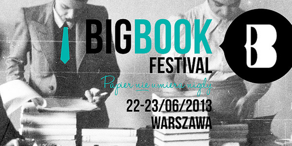 Big Book Festiwal 2013 - powody