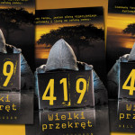 Czy jeden mail może zniszczyć życie całej rodziny? ? powieść „419. Wielki przekręt” już 9 kwietnia w księgarniach pod patronatem Booklips.pl