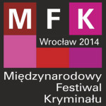 Rozpoczyna się Międzynarodowy Festiwal Kryminału Wrocław 2014