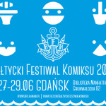 Bałtycki Festiwal Komiksu już w najbliższy weekend