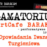 Opowiadania Iwana Turgieniewa w ArtCafe krakowskiego Teatru Barakah