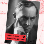 „Mahatma Witkac” Joanny Siedleckiej pod patronatem Booklips.pl