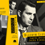 „Własnym głosem” – biografia Jacka Kerouaca pod patronatem Booklips.pl od dzisiaj w księgarniach