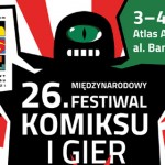 26. Międzynarodowy Festiwal Komiksu i Gier w Łodzi