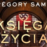 Elias odnajduje podziemną bibliotekę – fragment powieści „Księga życia” Grégory?ego Samaka