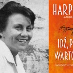 „Idź, postaw wartownika” Harper Lee – największy literacki powrót XXI wieku pod patronatem Booklips.pl