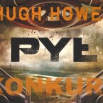 Wygraj egzemplarze „Pyłu” Hugh Howeya [ZAKOŃCZONY]