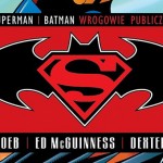 Superman i Batman – najwięksi superbohaterowie DC Comics w nowej serii komiksów od Egmontu