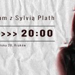 Mroczne światy opowiadań Sylvii Plath w czwartek w krakowskim Teatrze Barakah